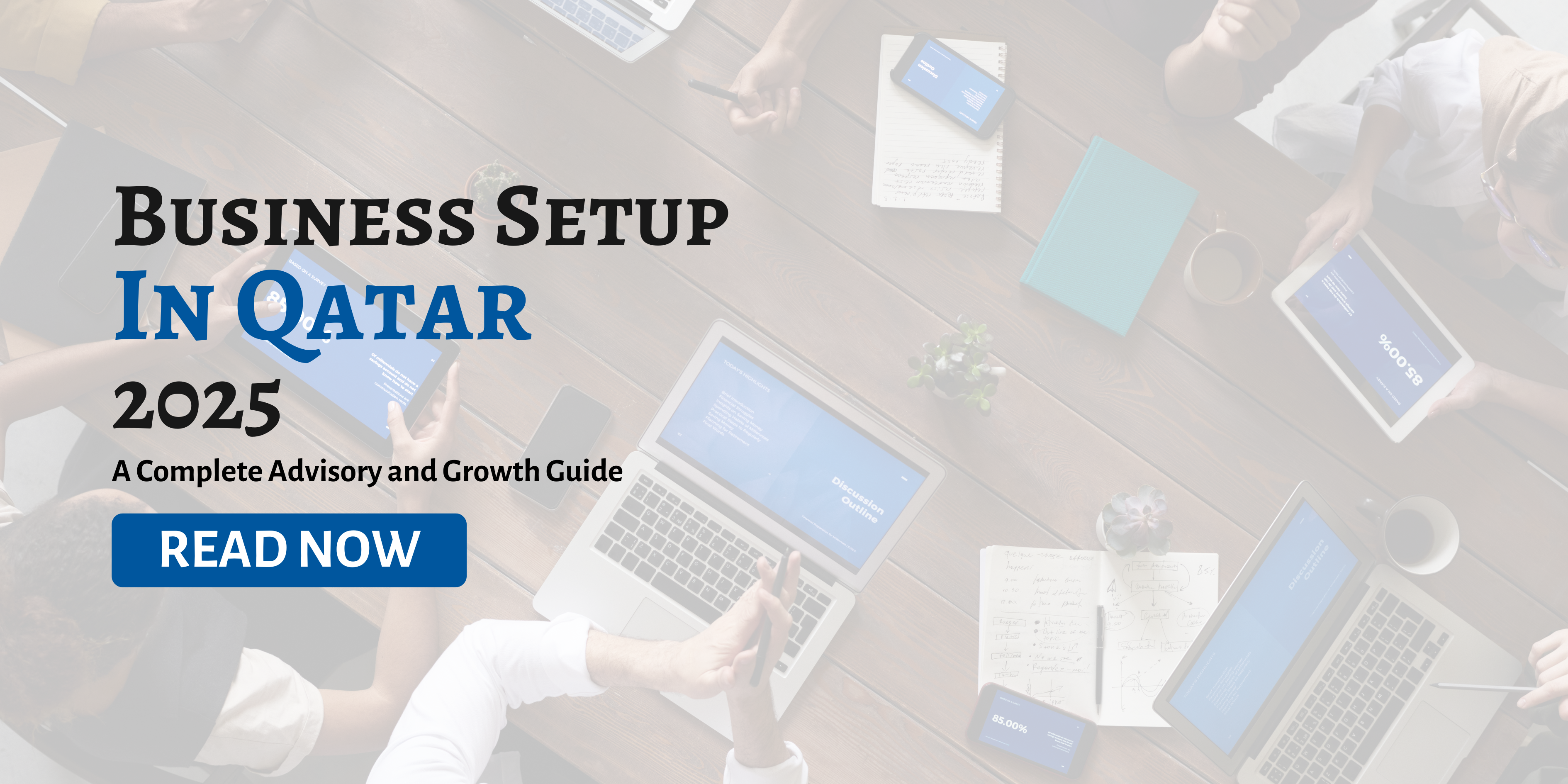 Business Setup in Qatar: A Complete Advisory and Growth Guide
