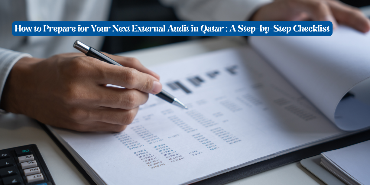How to Prepare for Your Next External Audit in Qatar A Step-by-Step Checklist